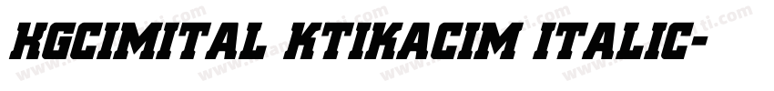 KGCimItal ktikaCim Italic字体转换